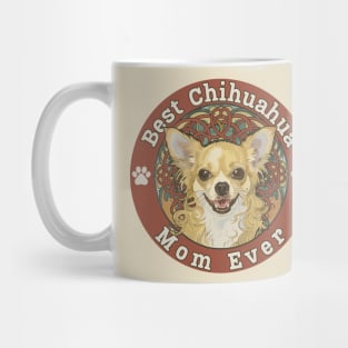 Best Chihuahua Mom Ever Mug